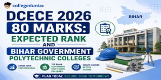 DCECE 2026 80 Marks: Expected Rank and Bihar Government Polytechnic Colleges